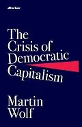 E-Book (epub) The Crisis of Democratic Capitalism von Martin Wolf
