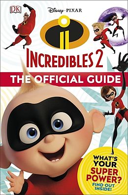 Fester Einband Disney Pixar The Incredibles 2 The Official Guide von Matt Jones, Ruth Amos, Julia March