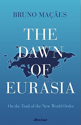 E-Book (epub) Dawn of Eurasia von Bruno Ma es