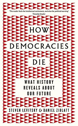 eBook (epub) How Democracies Die de Steven Levitsky, Daniel Ziblatt