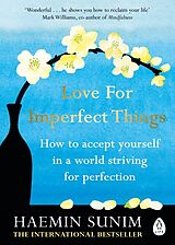 Kartonierter Einband Love for Imperfect Things von Haemin Sunim