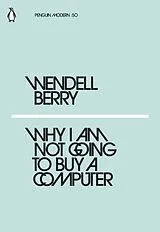 Taschenbuch Why I am Not Going to Buy a Computer von Wendell Berry