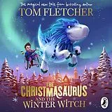Audio CD (CD/SACD) The Christmasaurus and the Winter Witch von Tom Fletcher