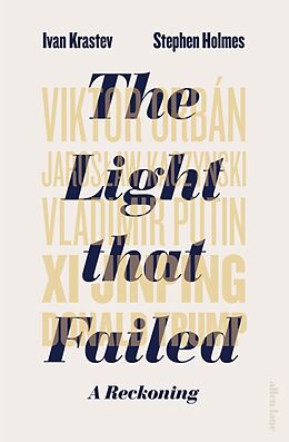 Livre Relié The Light that Failed de Ivan Krastev, Stephen Holmes