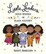Broschiert Little Leaders: Bold Women in Black History von Vashti Harrison