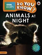 Kartonierter Einband Do You Know? Level 2 BBC Earth Animals at Night von Ladybird