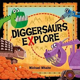 E-Book (epub) Diggersaurs Explore von Michael Whaite