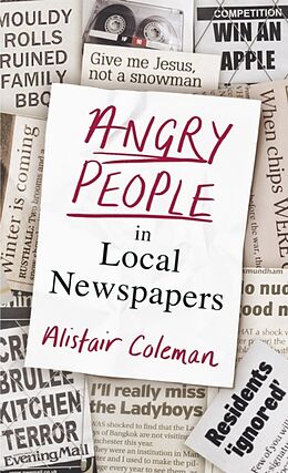 Livre Relié Angry People in Local Newspapers de Coleman Alistair