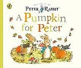 Pappband, unzerreissbar Peter Rabbit Tales: A Pumpkin for Peter von Beatrix Potter