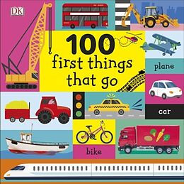 Kartonierter Einband 100 First Things That Go von DK