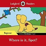 Broschiert Where Is It, Spot? von Ladybird