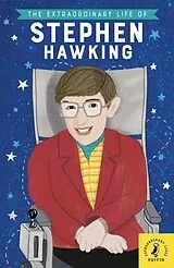Kartonierter Einband The Extraordinary Life of Stephen Hawking von Scott Kate