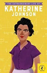Kartonierter Einband The Extraordinary Life of Katherine Johnson von Devika Jina