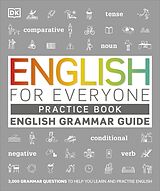 Kartonierter Einband English for Everyone English Grammar Guide Practice Book von DK