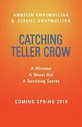 E-Book (epub) Catching Teller Crow von Ambelin Kwaymullina, Ezekiel Kwaymullina