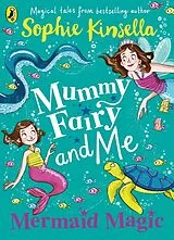 Kartonierter Einband Mummy Fairy and Me: Mermaid Magic von Sophie Kinsella