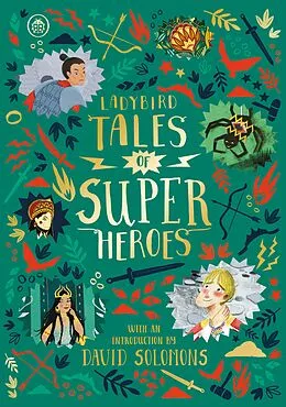 E-Book (epub) Ladybird Tales of Super Heroes von Sufiya Ahmed, Yvonne Battle-Felton, Sarwat Chadda