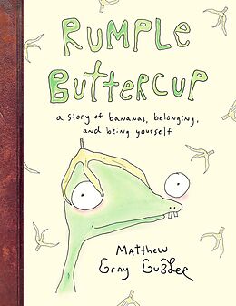 E-Book (epub) Rumple Buttercup: A story of bananas, belonging and being yourself von Matthew Gray Gubler