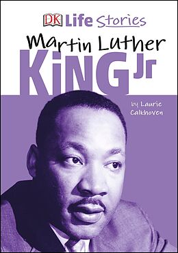 E-Book (pdf) DK Life Stories Martin Luther King Jr von Laurie Calkhoven