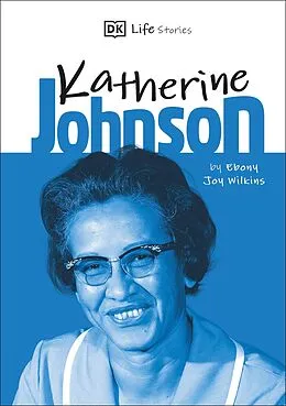 E-Book (epub) DK Life Stories Katherine Johnson von Ebony Joy Wilkins
