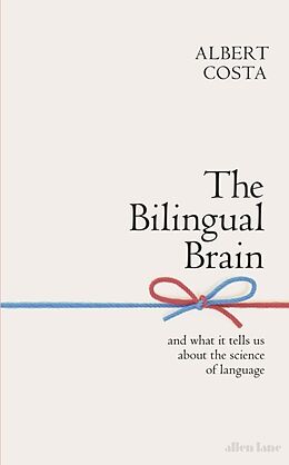 Livre Relié The Bilingual Brain de Albert Costa