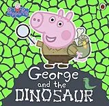 Kartonierter Einband Peppa Pig: George and the Dinosaur von Peppa Pig
