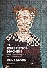 Livre Relié The Experience Machine de Andy Clark