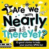 Audio CD (CD/SACD) Are We Nearly There Yet? von Puffin