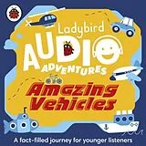 Audio CD (CD/SACD) Ladybird Audio Adventures: Amazing Vehicles von Ladybird