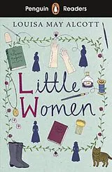 Kartonierter Einband Penguin Readers Level 1: Little Women (ELT Graded Reader) von Louisa May Alcott