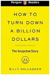 Kartonierter Einband Penguin Readers Level 2: How to Turn Down a Billion Dollars von Billy Gallagher