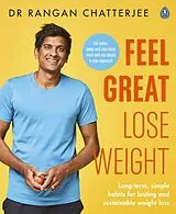 Kartonierter Einband Feel Great Lose Weight von Rangan Chatterjee