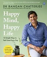 Kartonierter Einband Happy Mind, Happy Life von Rangan Chatterjee