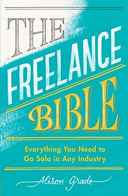 Couverture cartonnée The Freelance Bible de Alison Grade