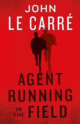 Couverture cartonnée Agent Running in the Field de John le Carré