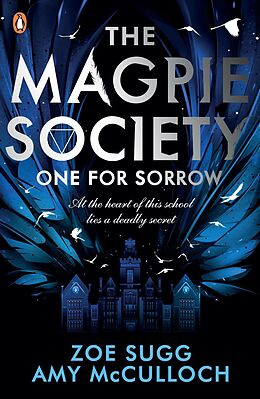 E-Book (epub) Magpie Society: One for Sorrow von Amy McCulloch, Zoe Sugg