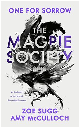 Kartonierter Einband The Magpie Society 01: One for Sorrow von Amy McCulloch, Zoe Sugg