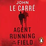 Audio CD (CD/SACD) Agent Running in the Field von John le Carré