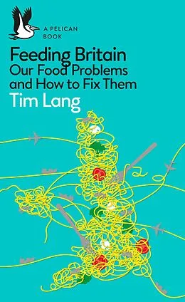 E-Book (epub) Feeding Britain von Tim Lang