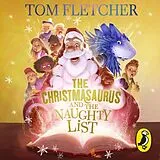 Audio CD (CD/SACD) The Christmasaurus and the Naughty List von Tom Fletcher