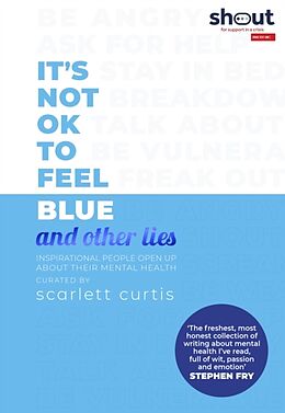 Fester Einband It's Not OK to Feel Blue (and other lies) von Scarlett Curtis