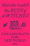 E-Book (epub) Ruin of All Witches von Malcolm Gaskill