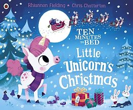 Couverture cartonnée Ten Minutes to Bed: Little Unicorn's Christmas de Rhiannon Fielding