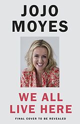 Livre Relié We All Live Here de Moyes Jojo