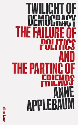 Fester Einband Twilight of Democracy von Anne Applebaum