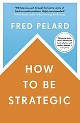 Kartonierter Einband How to be Strategic von Pelard Fred