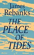 E-Book (epub) The Place of Tides von James Rebanks