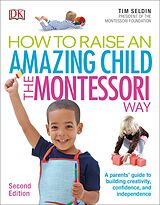 eBook (epub) How To Raise An Amazing Child the Montessori Way, 2nd Edition de Tim Seldin