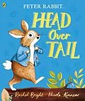E-Book (epub) Peter Rabbit: Head Over Tail von Rachel Bright