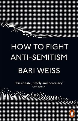 eBook (epub) How to Fight Anti-Semitism de Bari Weiss